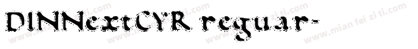 DINNextCYR reguar字体转换